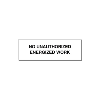 3.0x1.0" Safety Label - NO UNAUTHORIZED ENERGIZED — 3x1" Black on White, Holes