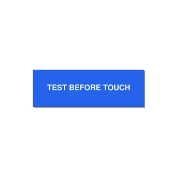 3.0x1.0" Safety Label - TEST BEFORE TOUCH — 3x1" White on Blue, Adhesive