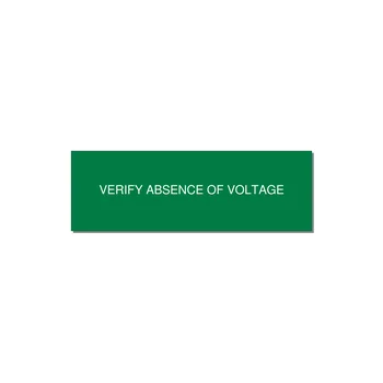 3.0x1.0" Safety Label - VERIFY ABSENCE OF VOLTAGE — 3x1" White on Green, Adhesive