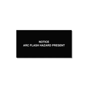 4.0x2.0" Arc Flash Safety Label - NOTICE ARC FLASH HAZARD P — 4x2" White on Black, Adhesive