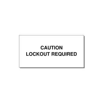 4.0x2.0" Caution Safety Label - CAUTION LOCKOUT REQUIRED — 4x2" Black on White, Adhesive