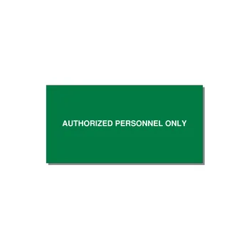 4.0x2.0" Safety Label - AUTHORIZED PERSONNEL ONLY — 4x2" White on Green, Adhesive