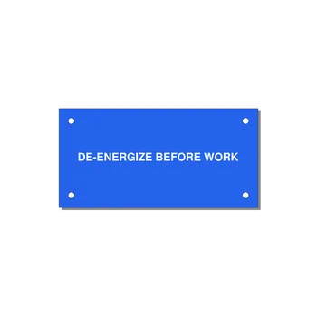 4.0x2.0" Safety Label - DE-ENERGIZE BEFORE WORK — 4x2" White on Blue, Holes