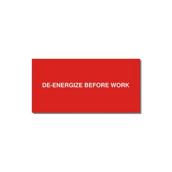 4.0x2.0" Safety Label - DE-ENERGIZE BEFORE WORK — 4x2" White on Red, Adhesive