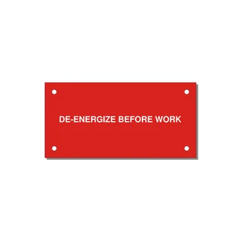 4.0x2.0" Safety Label - DE-ENERGIZE BEFORE WORK — 4x2" White on Red, Holes