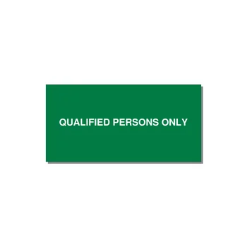 4.0x2.0" Safety Label - QUALIFIED PERSONS ONLY — 4x2" White on Green, Adhesive