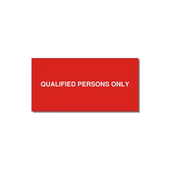 4.0x2.0" Safety Label - QUALIFIED PERSONS ONLY — 4x2" White on Red, Adhesive