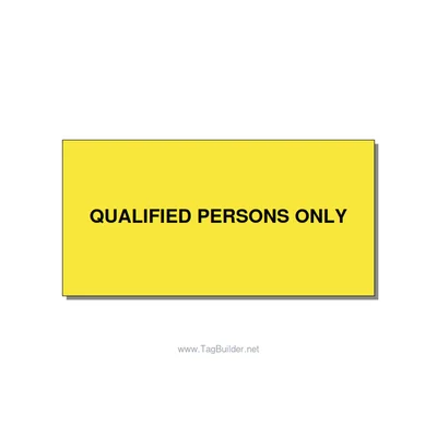 4.0x2.0" Safety Label - QUALIFIED PERSONS ONLY, Black/Yellow, Adhesive thumbnail