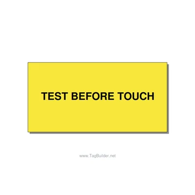 4.0x2.0" Safety Label - TEST BEFORE TOUCH, Black/Yellow, Adhesive thumbnail