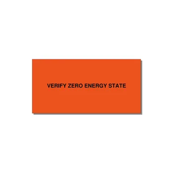 4.0x2.0" Safety Label - VERIFY ZERO ENERGY STATE — 4x2" Black on Orange, Adhesive