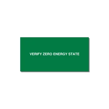 4.0x2.0" Safety Label - VERIFY ZERO ENERGY STATE — 4x2" White on Green, Adhesive