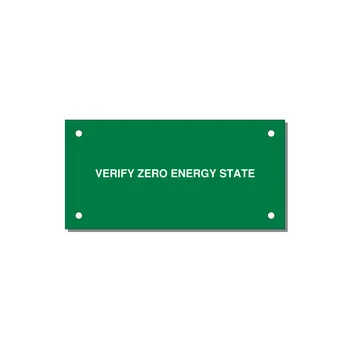 4.0x2.0" Safety Label - VERIFY ZERO ENERGY STATE — 4x2" White on Green, Holes