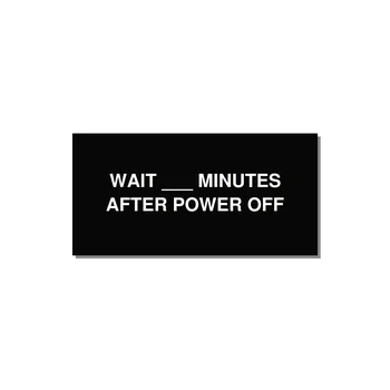 4.0x2.0" Safety Label - WAIT ___ MINUTES AFTER PO — 4x2" White on Black, Adhesive