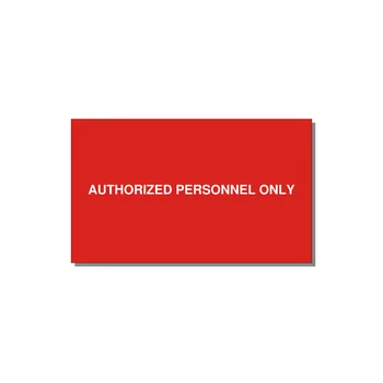 5.0x3.0" Safety Label - AUTHORIZED PERSONNEL ONLY — 5x3" White on Red, Adhesive