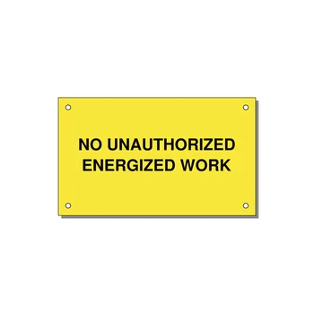 5.0x3.0" Safety Label - NO UNAUTHORIZED ENERGIZED — 5x3" Black on Yellow, Holes