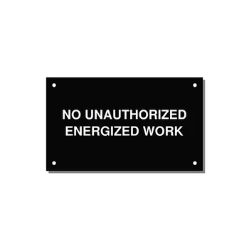 5.0x3.0" Safety Label - NO UNAUTHORIZED ENERGIZED — 5x3" White on Black, Holes