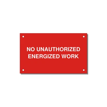 5.0x3.0" Safety Label - NO UNAUTHORIZED ENERGIZED — 5x3" White on Red, Holes