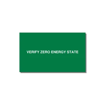 5.0x3.0" Safety Label - VERIFY ZERO ENERGY STATE — 5x3" White on Green, Adhesive