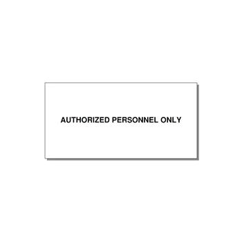6.0x3.0" Safety Label - AUTHORIZED PERSONNEL ONLY — 6x3" Black on White, Adhesive