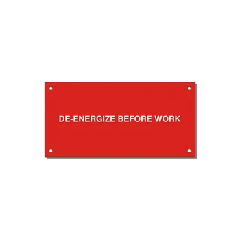 6.0x3.0" Safety Label - DE-ENERGIZE BEFORE WORK — 6x3" White on Red, Holes
