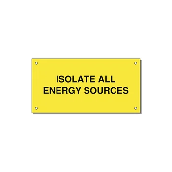 6.0x3.0" Safety Label - ISOLATE ALL ENERGY SOURCE — 6x3" Black on Yellow, Holes