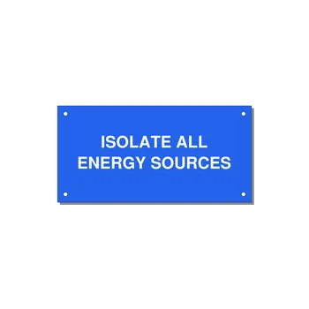 6.0x3.0" Safety Label - ISOLATE ALL ENERGY SOURCE — 6x3" White on Blue, Holes