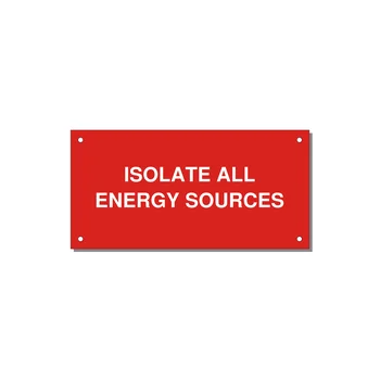 6.0x3.0" Safety Label - ISOLATE ALL ENERGY SOURCE — 6x3" White on Red, Holes