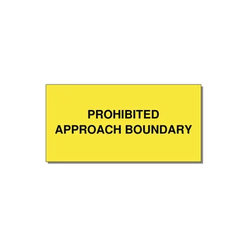 6.0x3.0" Safety Label - PROHIBITED APPROACH BOUND — 6x3" Black on Yellow, Adhesive