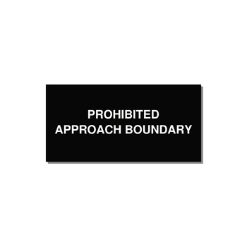 6.0x3.0" Safety Label - PROHIBITED APPROACH BOUND — 6x3" White on Black, Adhesive