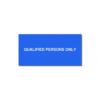6.0x3.0" Safety Label - QUALIFIED PERSONS ONLY — 6x3" White on Blue, Adhesive