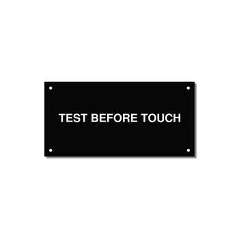 6.0x3.0" Safety Label - TEST BEFORE TOUCH — 6x3" White on Black, Holes