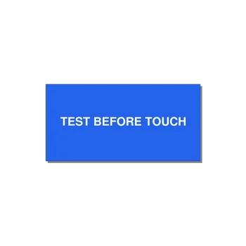 6.0x3.0" Safety Label - TEST BEFORE TOUCH — 6x3" White on Blue, Adhesive