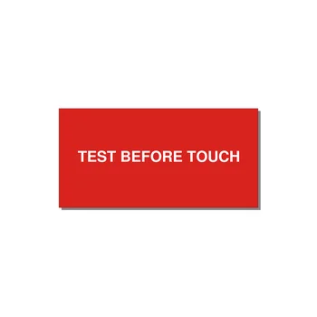 6.0x3.0" Safety Label - TEST BEFORE TOUCH — 6x3" White on Red, Adhesive