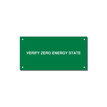 6.0x3.0" Safety Label - VERIFY ZERO ENERGY STATE — 6x3" White on Green, Holes