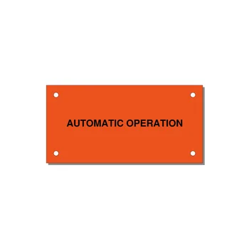 Automatic Operation Label – OEM Equipment — 4x2" Black on Orange, Holes