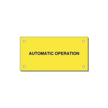Automatic Operation Label – OEM Equipment — 4x2" Black on Yellow, Holes