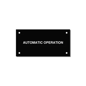 Automatic Operation Label – OEM Equipment — 4x2" White on Black, Holes