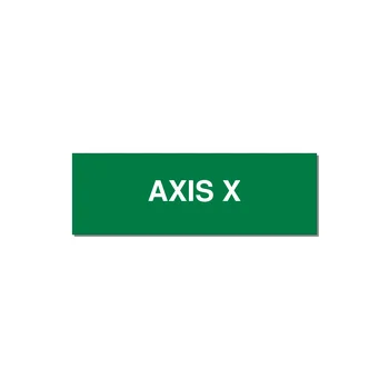 Axis Label – X Axis – OEM Motion System — 3x1" White on Green, Holes