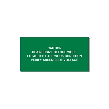 De-Energize Before Work Label — 6x3" White on Green, Adhesive