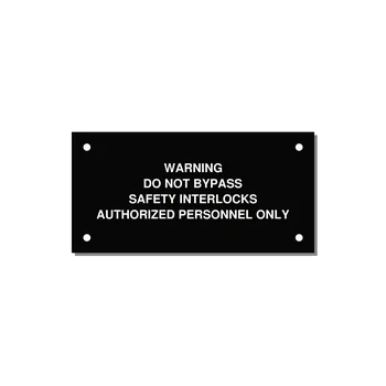 Do Not Bypass Safety Interlocks Label — 4x2" White on Black, Holes