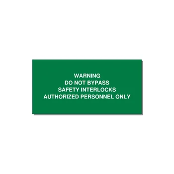 Do Not Bypass Safety Interlocks Label — 4x2" White on Green, Adhesive