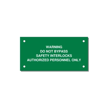 Do Not Bypass Safety Interlocks Label — 4x2" White on Green, Holes