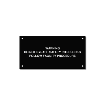 Do Not Bypass Safety Interlocks Label — 6x3" White on Black, Holes