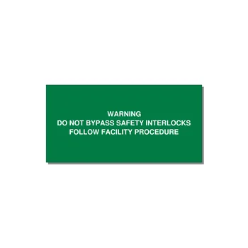 Do Not Bypass Safety Interlocks Label — 6x3" White on Green, Adhesive