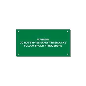 Do Not Bypass Safety Interlocks Label — 6x3" White on Green, Holes