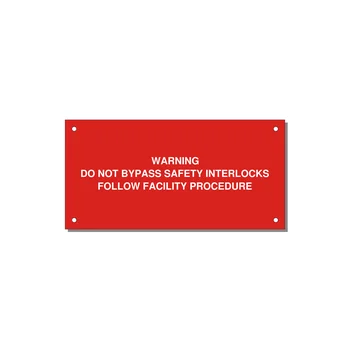 Do Not Bypass Safety Interlocks Label — 6x3" White on Red, Holes