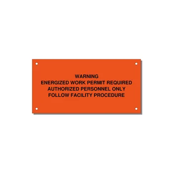 Energized Work Permit Requi — 6x3" Black on Orange, Holes