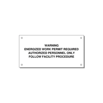 Energized Work Permit Requi — 6x3" Black on White, Holes