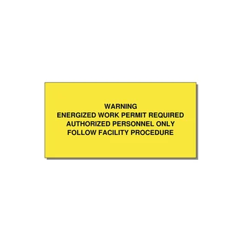 Energized Work Permit Requi — 6x3" Black on Yellow, Adhesive