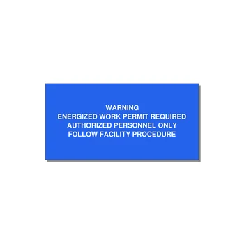Energized Work Permit Requi — 6x3" White on Blue, Adhesive